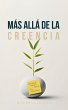 Más Allá de la Creencia (eBook, ePUB) - Bild 1