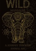 Wild Mandalas: A Journey Through Animal Art Wild Mandalas: A Journey Through Animal Art