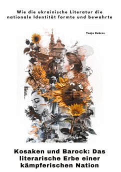 Kosaken und Barock: Das literarische Erbe einer kämpferischen Nation - Rebov, Tanja Kosaken und Barock: Das literarische Erbe einer kämpferischen Nation - Rebov, Tanja