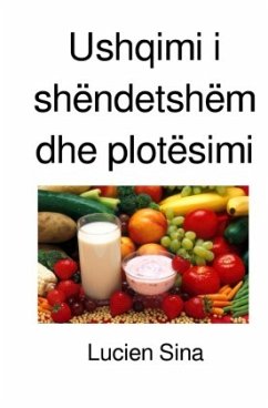 Ushqimi i shëndetshëm dhe plotësimi - Sina, Lucien Ushqimi i shëndetshëm dhe plotësimi - Sina, Lucien