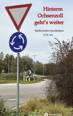 Cover Hinterm Ochsenzoll geht's weiter - 'Ochsenzoll' ist die nördlichste Station des Hamburger U-Bahn-Netzes und für viele das Ende der Welt. Aaaber: Hinterm Ochsenzoll geht's weiter!
