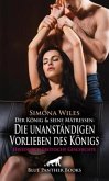 Der König und seine Mätressen: Die unanständigen Vorlieben des Königs   Historisch Erotische Geschichte + 1 weitere Gesc