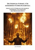 Die Barnum-Formel für modernen Führungserfolg Die Barnum-Formel für modernen Führungserfolg