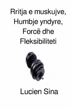 Rritja e muskujve, Humbje yndyre, Forcë dhe Fleksibiliteti - Sina, Lucien