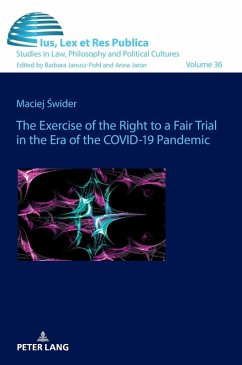 Cover The Exercise of the Right to a Fair Trial in the Era of the COVID-19 Pandemic