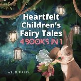Heartfelt Children's Fairy Tales Heartfelt Children's Fairy Tales