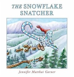 The Snowflake Snatcher - Garner, Jennifer