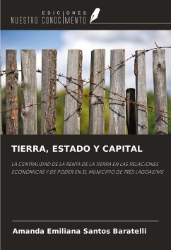 TIERRA, ESTADO Y CAPITAL - Santos Baratelli, Amanda Emiliana