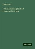 Letters Exhibiting the Most Prominent Doctrines Letters Exhibiting the Most Prominent Doctrines