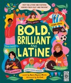 Bold, Brilliant and Latine Bold, Brilliant and Latine