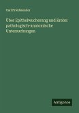 Über Epithelwucherung und Krebs: pathologisch-anatomische Untersuchungen Über Epithelwucherung und Krebs: pathologisch-anatomische Untersuchungen