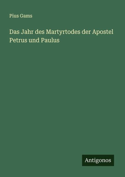 Das Jahr des Martyrtodes der Apostel Petrus und Paulus Das Jahr des Martyrtodes der Apostel Petrus und Paulus