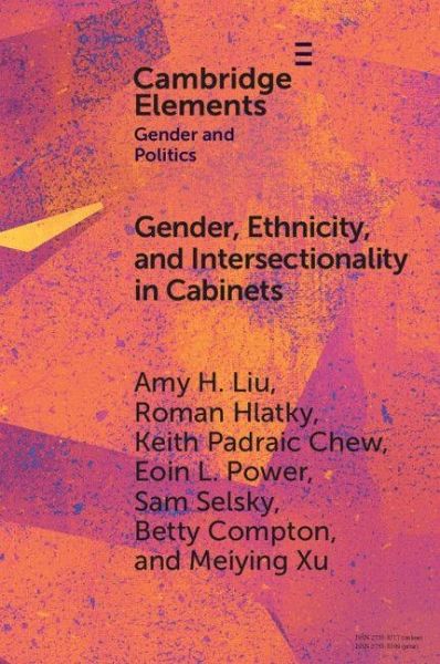 Gender, Ethnicity, and Intersectionality in Cabinets Gender, Ethnicity, and Intersectionality in Cabinets