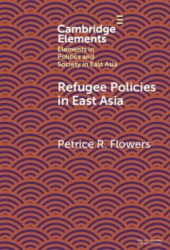 Refugee Policies in East Asia - Flowers, Petrice R.