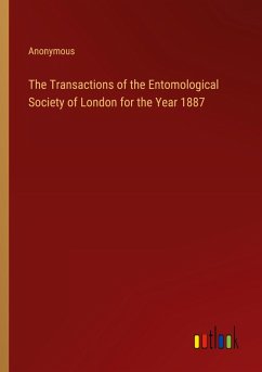 The Transactions of the Entomological Society of London for the Year 1887