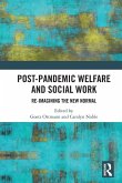Post-Pandemic Welfare and Social Work Post-Pandemic Welfare and Social Work