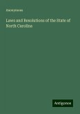 Laws and Resolutions of the State of North Carolina