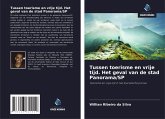 Tussen toerisme en vrije tijd. Het geval van de stad Panorama/SP Tussen toerisme en vrije tijd. Het geval van de stad Panorama/SP