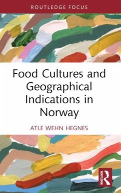 Food Cultures and Geographical Indications in Norway - Hegnes, Atle Wehn