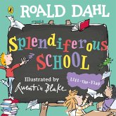 Roald Dahl: Splendiferous School Roald Dahl: Splendiferous School
