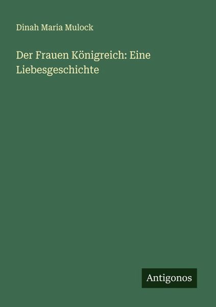 Der Frauen Königreich: Eine Liebesgeschichte