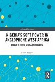 Nigeria's Soft Power in Anglophone West Africa