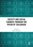 Society and Social Changes through the Prism of Childhood Society and Social Changes through the Prism of Childhood