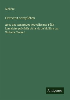 Oeuvres complètes - Molière Oeuvres complètes - Molière