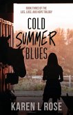 Cold Summer Blues Cold Summer Blues
