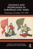 Violence and Propaganda in European Civil Wars Violence and Propaganda in European Civil Wars