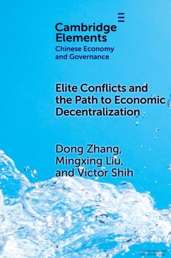 Elite Conflicts and the Path to Economic Decentralization - Zhang, Dong; Liu, Mingxing; Shih, Victor