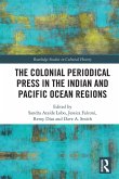 The Colonial Periodical Press in the Indian and Pacific Ocean Regions The Colonial Periodical Press in the Indian and Pacific Ocean Regions