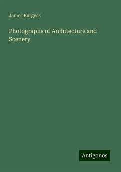 Photographs of Architecture and Scenery - Burgess, James