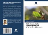 Abfallwirtschaft: Dimensionen und alternative Lösungen