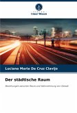 Der städtische Raum Der städtische Raum