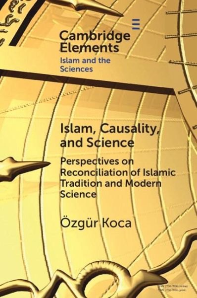 Islam, Causality, and Science Islam, Causality, and Science