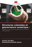 Structures coloniales et gouvernance numérique : Structures coloniales et gouvernance numérique :