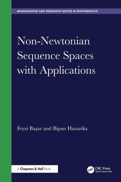 Non-Newtonian Sequence Spaces with Applications - Ba&; Hazarika, Bipan