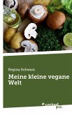 Meine kleine vegane Welt Meine kleine vegane Welt