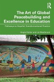 The Art of Global Peacebuilding and Excellence in Education