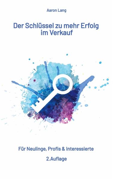 Der Schlüssel zu mehr Erfolg im Verkauf