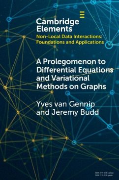 A Prolegomenon to Differential Equations and Variational Methods on Graphs - Gennip, Yves van; Budd, Jeremy