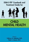 DSM-5-TR® Casebook and Treatment Guide for Child Mental Health DSM-5-TR® Casebook and Treatment Guide for Child Mental Health