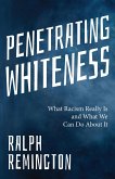 Penetrating Whiteness Penetrating Whiteness