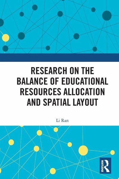 Research on the Balance of Educational Resources Allocation and Spatial Layout Research on the Balance of Educational Resources Allocation and Spatial Layout