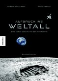 Aufbruch ins Weltall Aufbruch ins Weltall