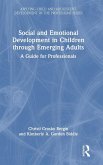 Social and Emotional Development in Children Through Emerging Adults Social and Emotional Development in Children Through Emerging Adults
