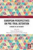 European Perspectives on Pre-Trial Detention