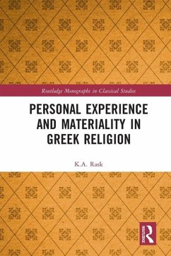 Personal Experience and Materiality in Greek Religion - Rask, K.A. (The Ohio State University, USA)