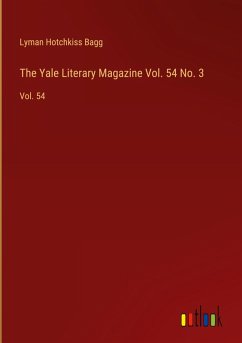 The Yale Literary Magazine Vol. 54 No. 3 The Yale Literary Magazine Vol. 54 No. 3